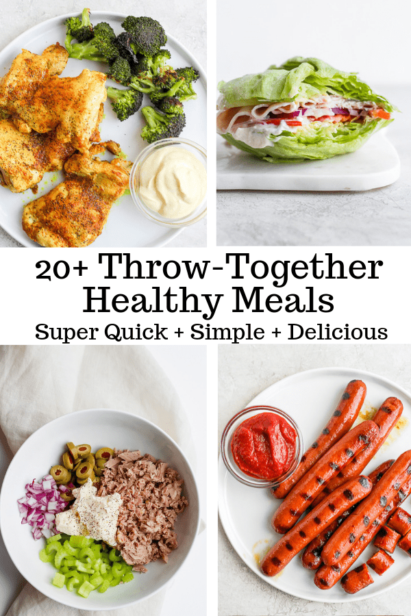 Pinterest image for 20+ throw-together healthy meals.