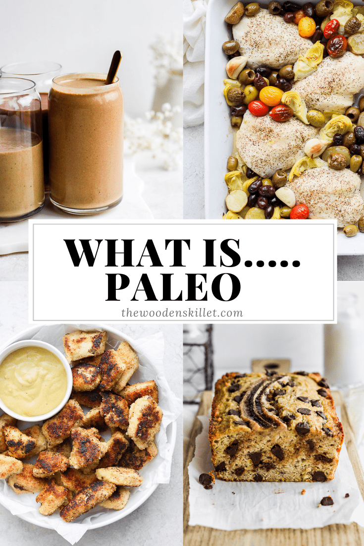 What is a Paleo Diet - interested in eating a little more paleo? This is a great place to start! #paleodiet #whatisapaleodiet #whatispaleo #paleo Images for a protein shake, greek chicken bake, homemade chicken nuggets, paleo chocolate chip banana bread and the title \"What is...Paleo\".